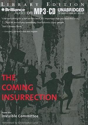 The Coming Insurrection by Comité invisible, Christopher Lane