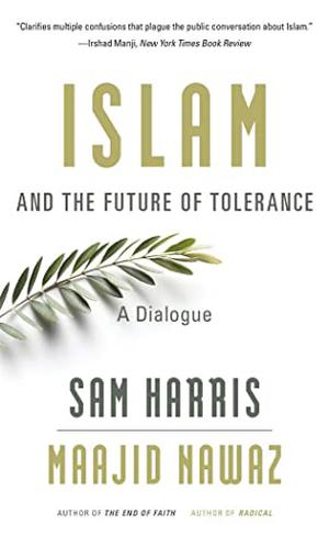 Islam and the Future of Tolerance: A Dialogue by Sam Harris, Maajid Nawaz