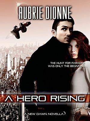 A Hero Rising by Aubrie Dionne