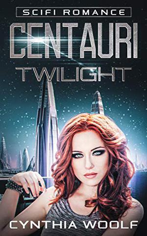 Centauri Twilight by Cynthia Woolf