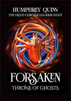 Forsaken  (The Seer's Apprentice, The Pearl Dragon, and The Devoted Ghost) by Rachel M. Humphrey-D'aigle