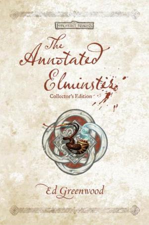 The Annotated Elminster: Collector's Edition (Forgotten Realms: Elminster #1-3)
