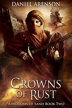 Crowns of Rust (Kingdoms of Sand #2)