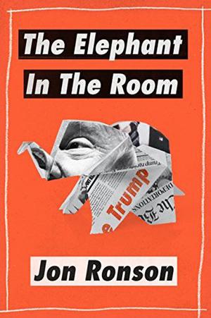 The Elephant in the Room by Jon Ronson