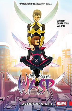 The Unstoppable Wasp, Vol. 2: Agents of G.I.R.L. (The Unstoppable Wasp 2017 Collected Editions #2)