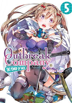 Outbreak Company: Volume 5 (Outbreak Company Light Novel #5)