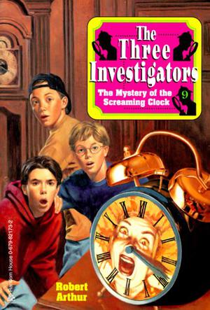 The Mystery of the Screaming Clock by Robert Arthur
