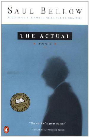 The Actual by Saul Bellow