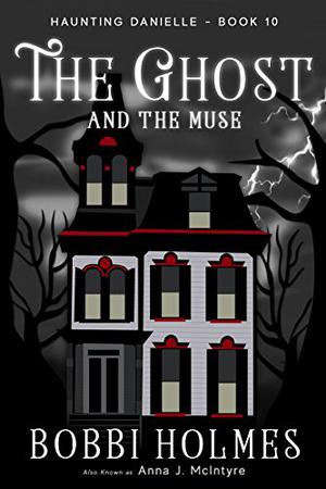 The Ghost and the Muse by Bobbi Holmes