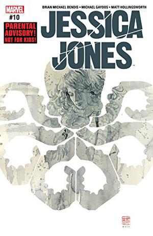 Jessica Jones #10 by Brian Michael Bendis