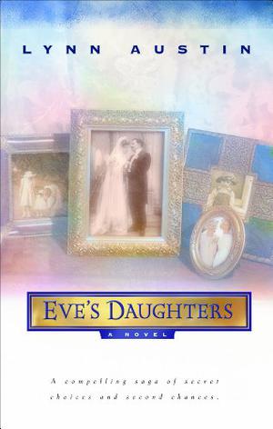 Eve's Daughters by Lynn Austin