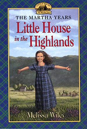 Little House in the Highlands by Melissa Wiley