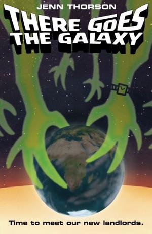 There Goes the Galaxy (There Goes the Galaxy #1)