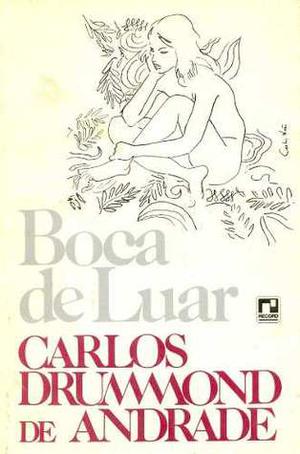 Boca de Luar by Carlos Drummond de Andrade