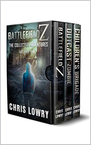 Battlefield Z The Collected Adventures: Volume One (Battlefield Z #1-3)