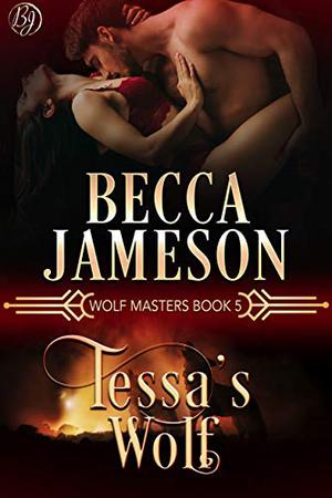 Tessa's Wolf by Becca Jameson