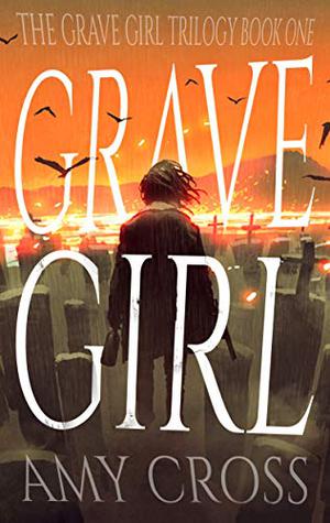 Grave Girl (Grave Girl #1)