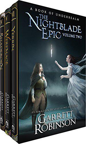 The Nightblade Epic Volume Two: A Book of Underrealm (Nightblade Epic #4-6)