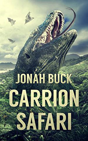 Carrion Safari by Jonah Buck