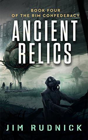 Ancient Relics by Jim Rudnick, Shawn Saavedra