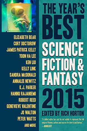 The Year's Best Science Fiction & Fantasy 2015 Edition by Rich Horton