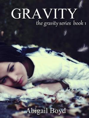 Gravity by Abigail Boyd