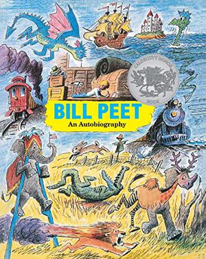Bill Peet: An Autobiography by Bill Peet