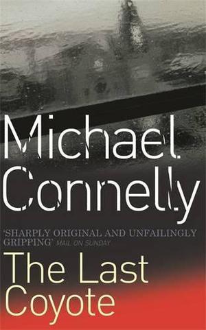 The Last Coyote (Harry Bosch #4)