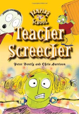 Teacher Screecher by Peter Bently