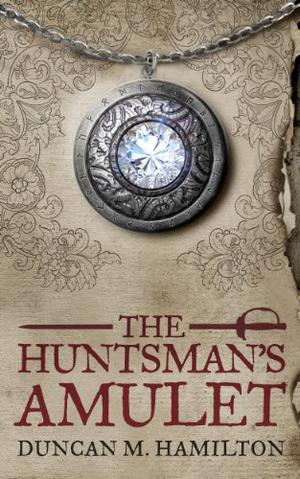 The Huntsman's Amulet (Society of the Sword #2)