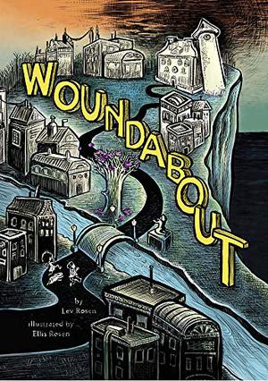 Woundabout by Lev A.C. Rosen, Ellis Rosen