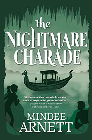 The Nightmare Charade by Mindee Arnett