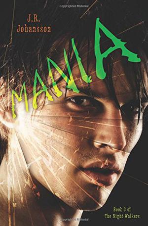 Mania by J.R. Johansson