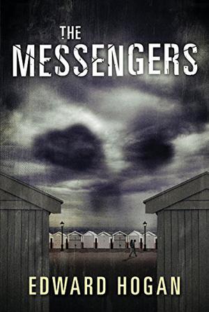 The Messengers by Edward Hogan