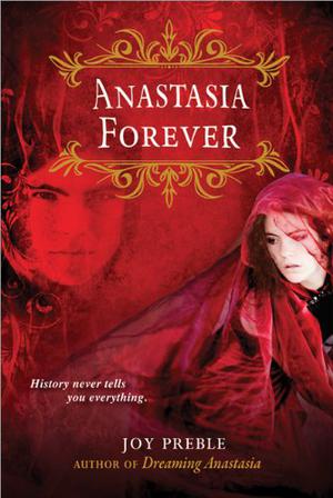 Anastasia Forever by Joy Preble