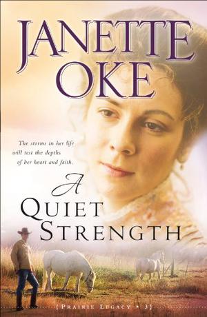 A Quiet Strength by Janette Oke, Marguerite Gavin