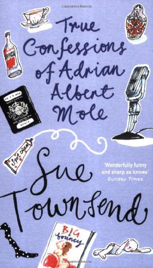 True Confessions of Adrian Albert Mole, Margaret Hilda Roberts and Susan Lilian Townsend (Adrian Mole #3)