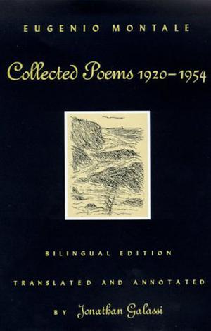 Collected Poems, 1920-1954 by Eugenio Montale, Jonathan Galassi