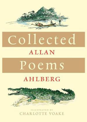Allan Ahlberg Collected Poems by Allan Ahlberg