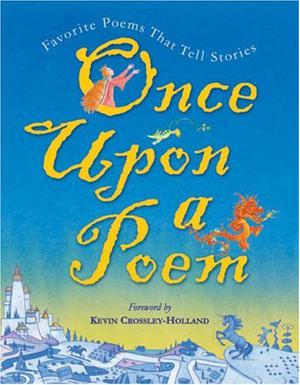 Once Upon A Poem by Kevin Crossley-Holland