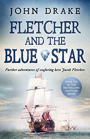Fletcher and the Blue Star by John Drake