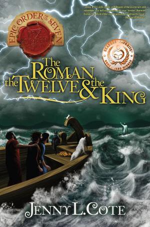 The Roman, the Twelve and the King (Epic Order of the Seven #4)