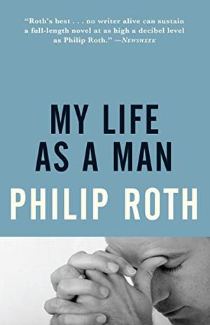 My Life as a Man by Philip Roth