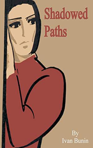 Shadowed Paths by Ivan Bunin