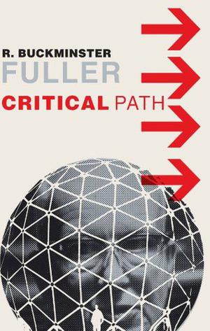 Critical Path by R. Buckminster Fuller, Kiyoshi Kuromiya