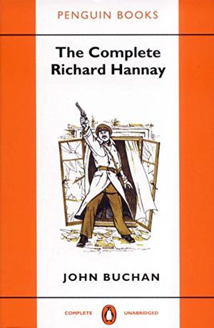 The Complete Richard Hannay (Richard Hannay #1-5)
