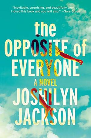 The Opposite of Everyone by Joshilyn Jackson
