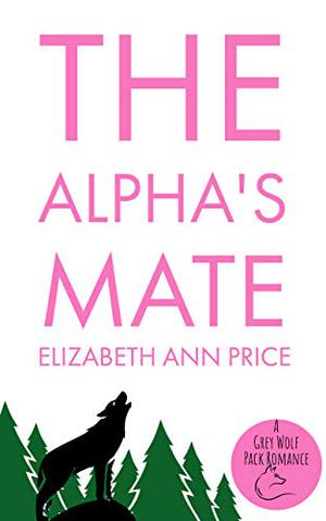 The Alpha's Mate (Grey Wolf Pack #2)