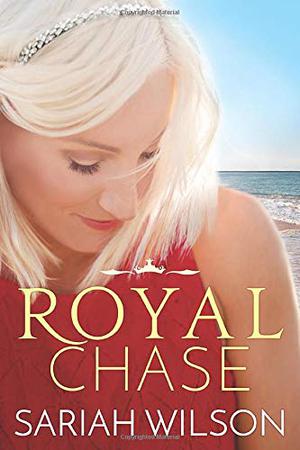 Royal Chase by Sariah Wilson