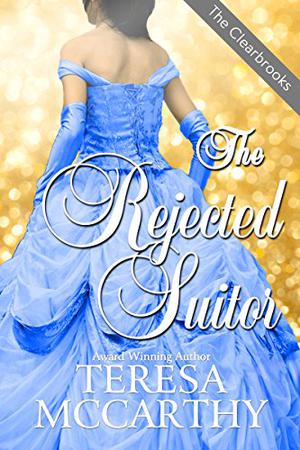 The Rejected Suitor (Clearbrook Regency #1)